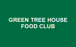 GREEN TREE HOUSE FOOD CLUB
